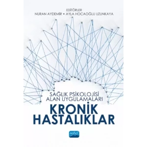 Sağlık Psikolojisi Alan Uygulamaları: KRONİK HASTALIKLAR