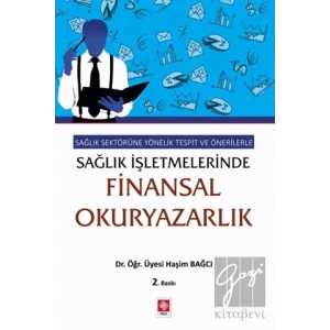 Sağlık Sektörüne Yönelik Tespit ve Önerilerle Sağlık İşletmelerinde Finansal Okuryazarlık