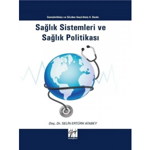 Sağlık Sistemleri ve Sağlık Politikası - Doç. Dr. Selin Ertürk Atabey