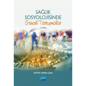 Sağlık Sosyolojisinde Güncel Tartışmalar