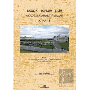 Sağlık - Toplum - Bilim Akademik Araştırmalar Kitap - 8