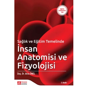 Sağlık ve Eğitim Temelinde İnsan Anatomisi ve Fizyolojisi