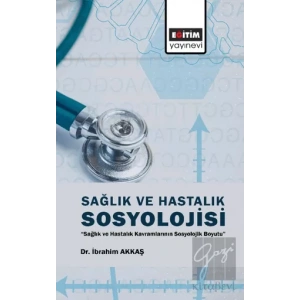Sağlık ve Hastalık Sosyolojisi