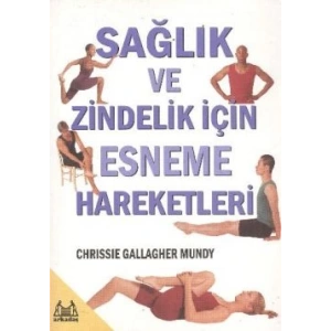 Sağlık ve Zindelik İçin Esneme Hareketleri