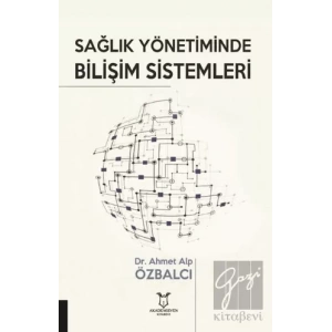 Sağlık Yönetiminde Bilişim Sistemleri