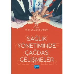 Sağlık Yönetiminde Çağdaş Gelişmeler