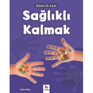 Sağlıklı Kalmak - Bilime İlk Adım