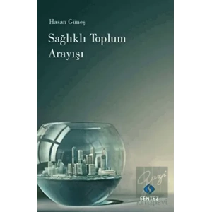 Sağlıklı Toplum Arayışı