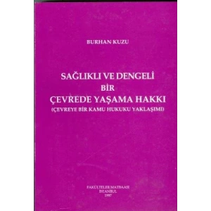 Sağlıklı ve Dengeli Bir Çevrede Yaşama Hakkı