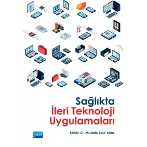 Sağlıkta İleri Teknoloji Uygulamaları