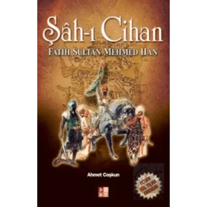 Şah-ı Cihan Fatih Sultan Mehmed Han