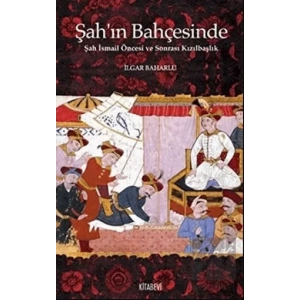 Şah’ın Bahçesinde