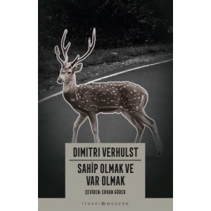 Sahip Olmak ve Var Olmak