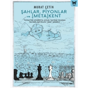 Şahlar, Piyonlar ve Meta Kent