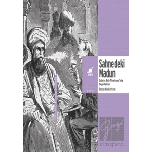 Sahnedeki Madun: Çağdaş Batı Tiyatrosunda Oryantalizm