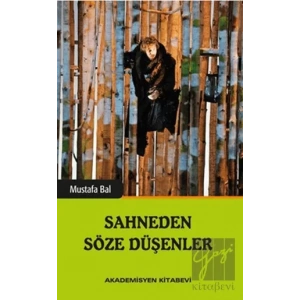 Sahneden Söze Düşenler