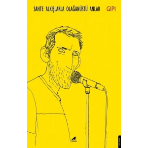 Sahte Alkışlarla Olağanüstü Anlar