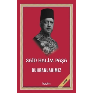 Said Halim Paşa - Buhranlarımız