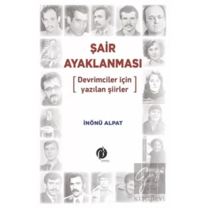 Şair Ayaklanması - Devrimciler için Yazılan Şiirler