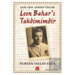 Şair, Edip, Dürüst Tüccar Leon Bahar’ı Takdimimdir