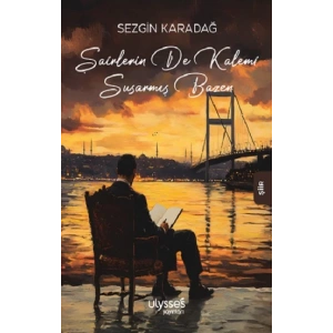 Şairlerin de Kalemi Susarmış