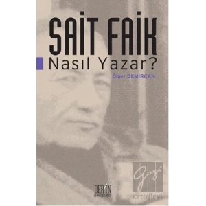 Sait Faik Nasıl Yazar?