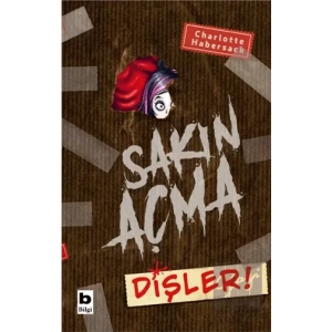 Sakın Açma Dişler!