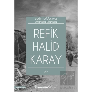 Sakın Aldanma, İnanma, Kanma