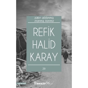 Sakın Aldanma, İnanma, Kanma