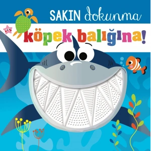 Sakın Dokunma Köpek Balığına!