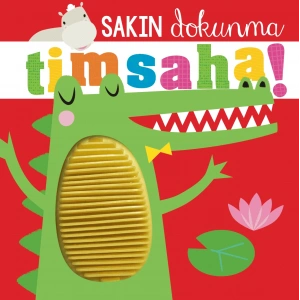 Sakın Dokunma Timsaha!