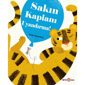 Sakın Kaplanı Uyandırma! - Britta Teckentrup