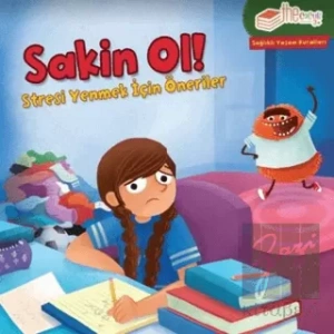 Sakin Ol! - Stresi Yenmek için Öneriler