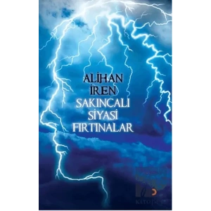 Sakıncalı Siyasi Fırtınalar