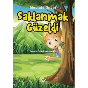 Saklanmak Güzeldi
