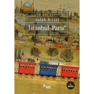 Salah Bey Tarihi 5  İstanbul - Paris