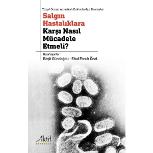 Salgın Hastalıklara Karşı Nasıl Mücadele Etmeli?