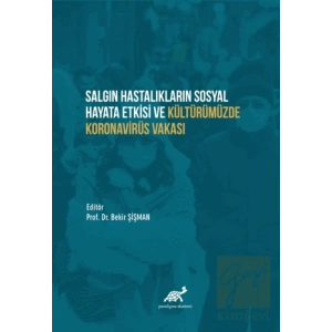 Salgın Hastalıkların Sosyal Hayata Etkisi ve Kültürümüzde Koronavirüs Vakası