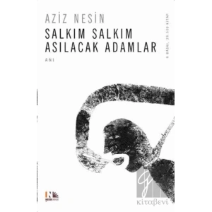 Salkım Salkım Asılacak Adamlar