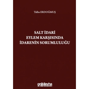 Salt İdari Eylem Karşısında İdarenin Sorumluluğu