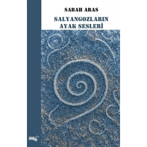 Salyangozların Ayak Sesleri