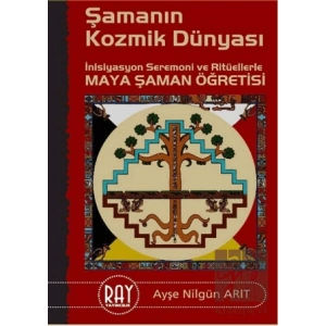 Şamanın Kozmik Dünyası