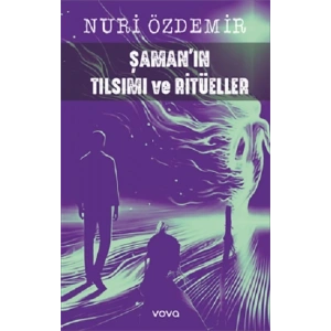 Şamanın Tılsımı ve Ritüeller