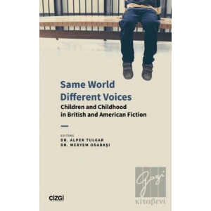 Same World Different Voices - Children and Childhood in British and American Fiction