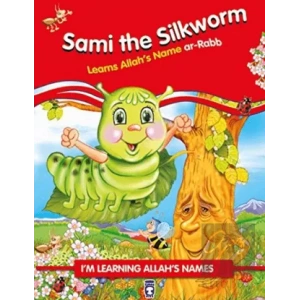 Sami the Silkworm Learns Allahs Name Ar Rabb