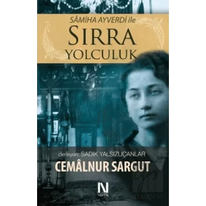 Samiha Ayverdi ile Sırra Yolculuk