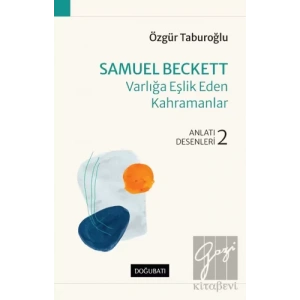 Samuel Beckett - Varlığa Eşlik Eden Kahramanlar