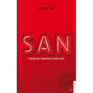 San - Hiçbir Şey İmkansız Değildir