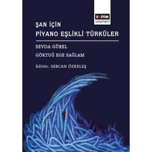 Şan İçin Piyano Eşlikli Türküler