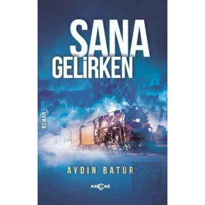 Sana Gelirken